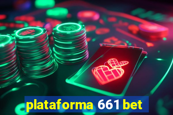 plataforma 661 bet